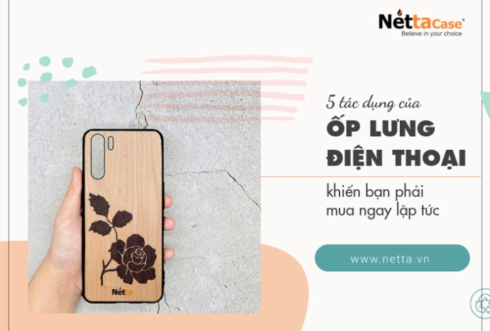 5 tác dụng của ốp lưng điện thoại khiến bạn phải mua ngay lập tức!