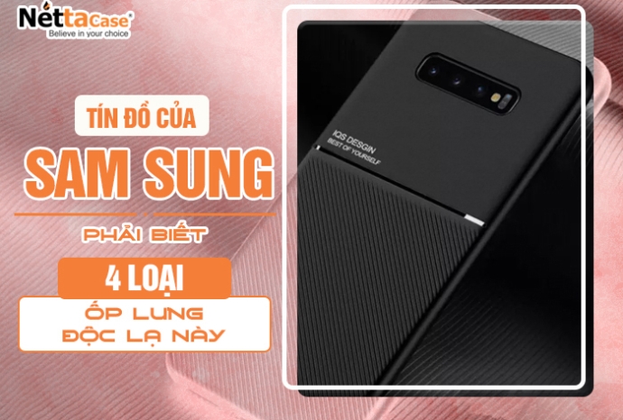 Các mẫu ốp lưng samsung độc lạ