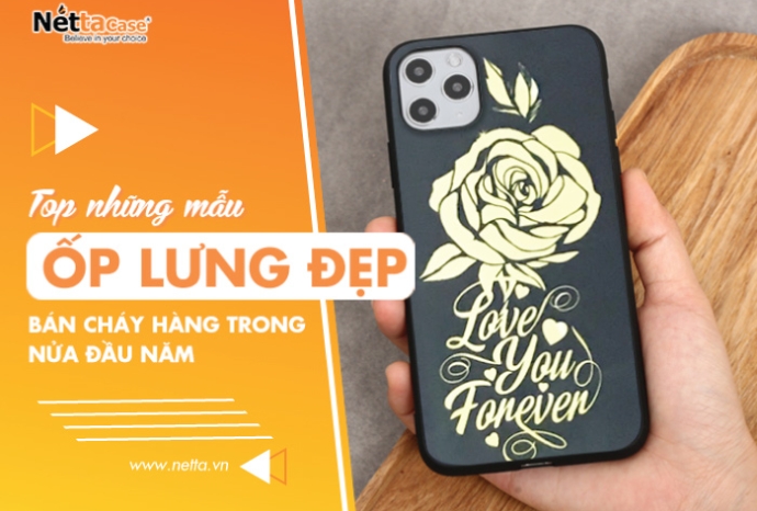 Top những mẫu ốp lưng đẹp bán cháy hàng trong nửa đầu năm 2021
